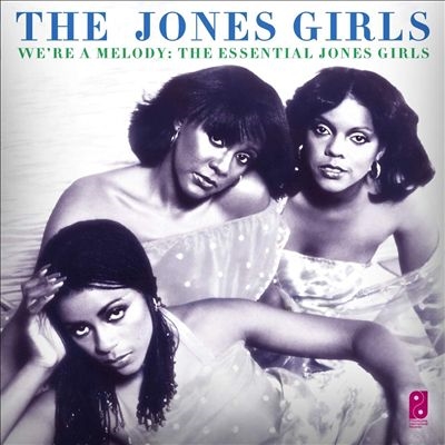 We're a Melody: The Essential Jones Girls
