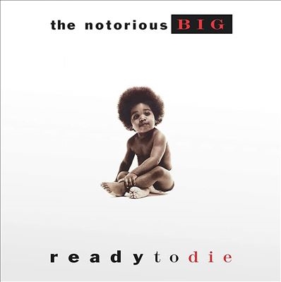 The Notorious B.I.G./Ready To Die