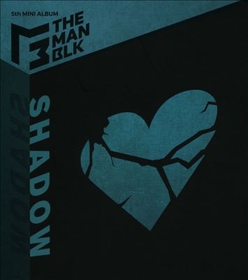 THE MAN BLK/Shadow： 5th Mini Album[CMCC11703]