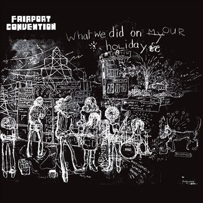 Fairport Convention/What We Did on Our Holidays[UMCLP047]