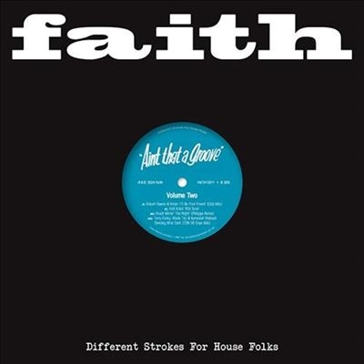Faith Presents Aint That a Groove Vol. 2[FAITH12011]