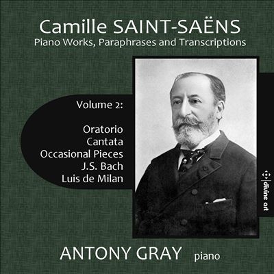 Camille Saint-Saens: Piano Works, Praphrases and Transcriptions, Vol. 2 - Oratorio, Cantata, Occasio