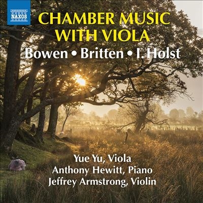 Chamber Music with Viola: Bowen, Britten, I. Holst Chamber Music with Viola: Bowen, Britten, I. Holst