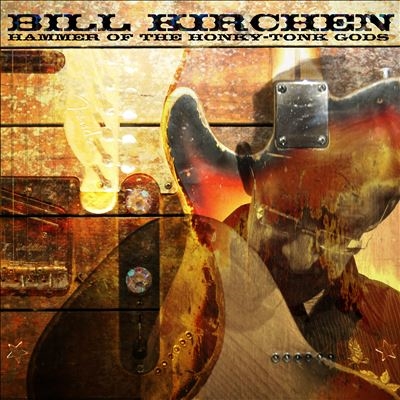 Bill Kirchen/Hammer of the Honky-Tonk Gods 10inch[LMLP241]