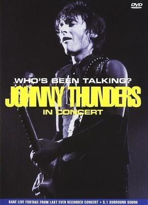 Johnny Thunders/Who's Been Talking