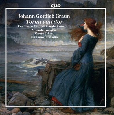 Johann Gottlieb Graun: Torna Vincitor - Cantatas & Viola da Gamba concerto Johann Gottlieb Graun: Torna Vincitor - Cantatas & Viola da Gamba concerto