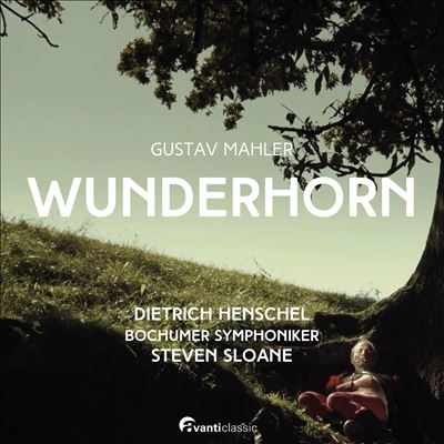 Gustav Mahler: Wunderhorn Gustav Mahler: Wunderhorn
