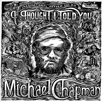 Imaginational Anthem Vol. 12: A Yorkshire Tribute To Michael Chapman＜限定盤＞