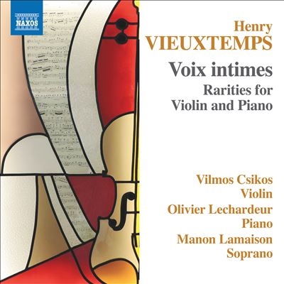 Vieuxtemps: Voix intimes - Rarities for Violin and Piano Vieuxtemps: Voix intimes - Rarities for Violin and Piano