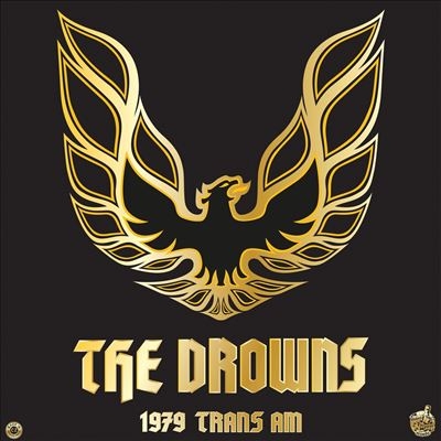 The Drowns/Just The Way She Goes/1979 Trans AM/Colored Vinyl[PPR371]