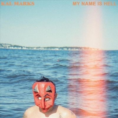 Kal Marks/My Name Is Hell