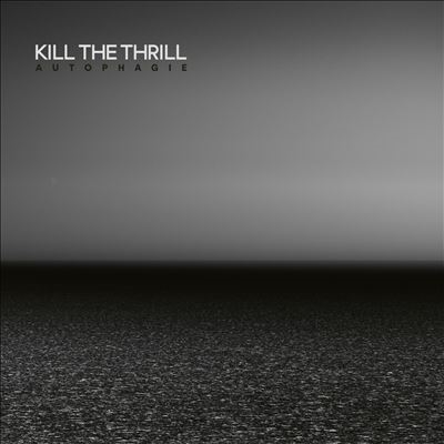 Kill The Thrill/Autophagieס[SOM766D]