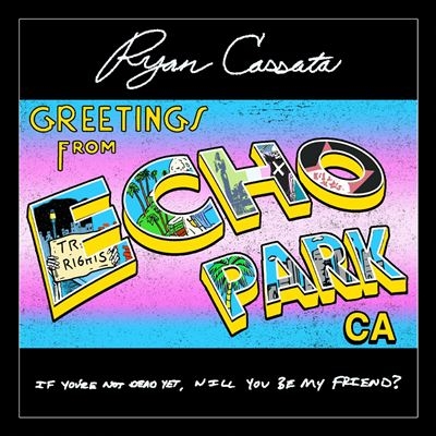Ryan Cassata/Greetings From Echo ParkTransparent Blue Vinyl[LPKRS840C]