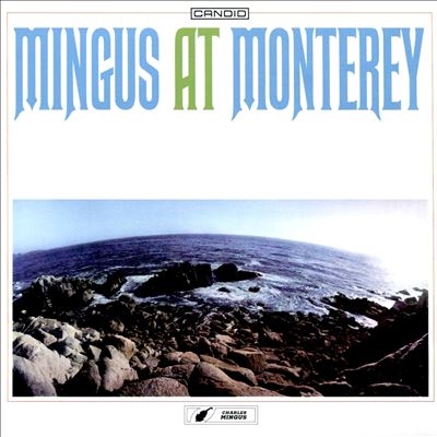 Mingus at Monterey