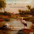 Storken far Kolde Fodder - Senromantisk Dansk Kormusik / Henrik Palsmar, Esrum-Hellerup Koret