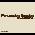 Percussion Session～Tri GROOVE～ [CD+DVD]<完全限定生産盤>