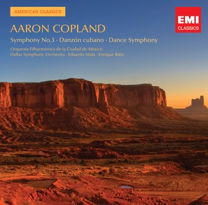 A.Copland: Symphony No.3, Danzon Cubano, Dance Symphony / Eduardo Mata, Dallas SO, Enrique Batiz, Mexico PO
