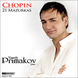 ヴァシリー・プリマコフ/Chopin: 21 Mazurkas / Vassily Primakov