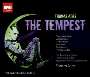 T.Ades: The Tempest / Thomas Ades, CGRO & Chorus, Simon Keenlyside, etc