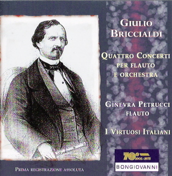 Briccialdi: Quattro Concerti per Flauto e Orchestra: No.1-No.4 / Ginevra Petrucci, I Virtuosi Italiani Briccialdi: Quattro Concerti per Flauto e Orchestra: No.1-No.4 / Ginevra Petrucci, I Virtuosi Italiani