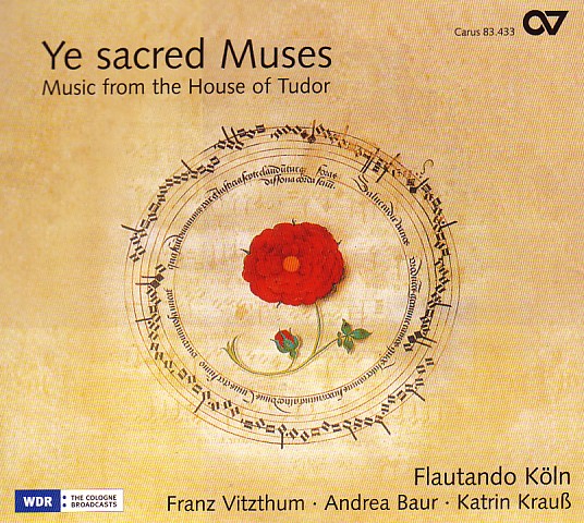 Ye Sacred Muses - Music from the House of Tudor / Flautando Koln, Franz Vitzthum, etc