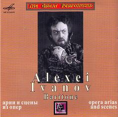 Alexei Ivanov - Opera Aria & Scenes (in Russian): A.N.Verstovsky, Borodin, Mussorgsky, etc Alexei Ivanov - Opera Aria & Scenes (in Russian): A.N.Verstovsky, Borodin, Mussorgsky, etc