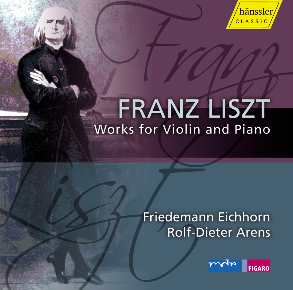 Liszt: Works for Violin and Piano / Friedemann Eichhorn, Rolf-Dieter Arens