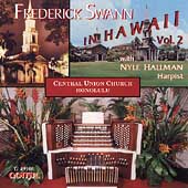 Frederick Swann in Hawaii Vol 2