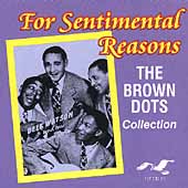 For Sentimental Reasons: The Brown Dots Collection