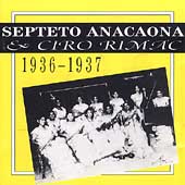 Septeto Anacaona 1937 & Ciro Rimac 1936-1937