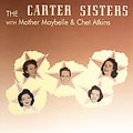 Carter Sisters, The (With Mother Maybelle And Chet Atkins)
