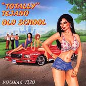 Totally Tejano-Old School, Volume 2