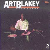 Art Blakey!!!!! Jazz Messengers!!!!!