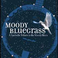 Moody Bluegrass (A Nashville Tribute To The Moody Blues)