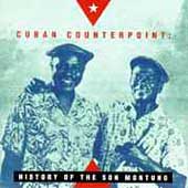 Cuban Counterpoint: History Of The Son Montuno