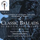 Classic Ballads Of Britain & Ireland: Folk Songs Of England, Ireland, Scotland & Wales Vol. 2