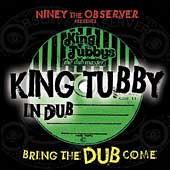 King Tubby In Dub (Bring The Dub Come)