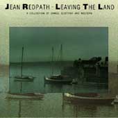 Leaving The Land: A Collection Of Songs...