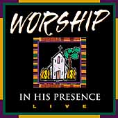 Worship In His Presence