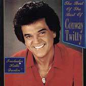 The Best Of The Best Of Conway Twitty