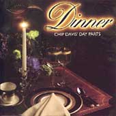 Chip Davis' Day Parts: Dinner