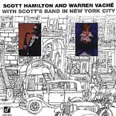 Scott Hamilton & Warren Vache (With Scott's Band In New York City)