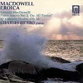 MacDowell: Piano Sonata no 2, etc / Charles Fierro