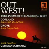 Out West! - Copland, Grofe / Schwarz, Seattle Symphony