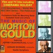 The Music of Morton Gould / Schwarz, Seattle Symphony