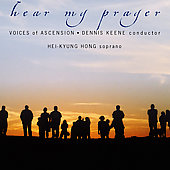 Hear my Prayer / Keene, Hong, Voices of Ascension