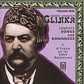 Glinka: Complete Songs and Romances Vol.1