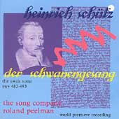 Schutz: Der Schwanengesang / Roland Peelman, Song Company