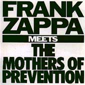 Frank Zappa Meets The Mothers of Prevention