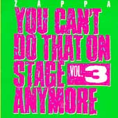 You Can't Do That On Stage Anymore Vol.3